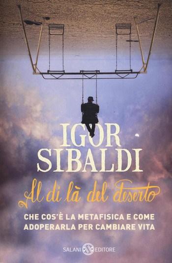 Al di là del deserto di Igor Sibaldi Al di là del deserto di Igor Sibaldi