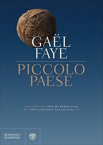 Piccolo paese di Gaël Faye Piccolo paese di Gaël Faye