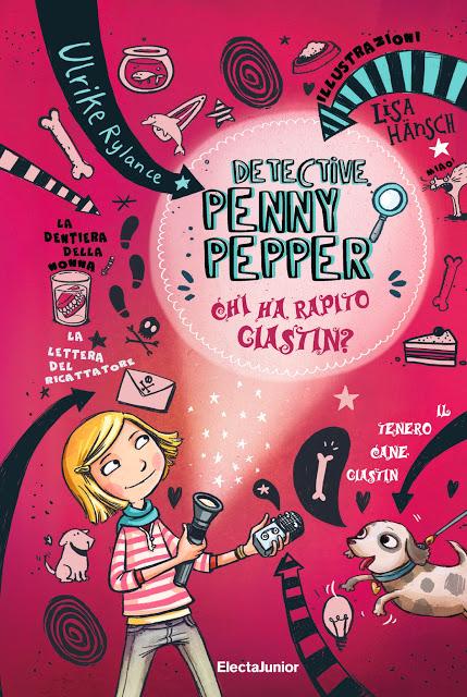 [Anteprima Electa Junior] Detective Penny Pepper. Chi Ha Rapito Giastin ...