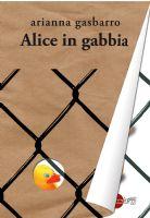  Alice in gabbia