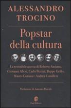 Alessandro Trocino, Popstar della cultura (Fazi editore). Intervento di Silla Hicks Alessandro Trocino, Popstar della cultura (Fazi editore). Intervento di Silla Hicks