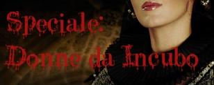 SPECIALE: Donne da Incubo! 01 SPECIALE: Donne da Incubo! 01