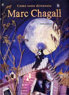 Come sono diventato Marc Chagall