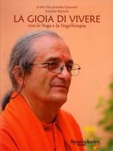 I nostri sintomi, le nostre vertebre, il nostro benessere. (5 di 5) La Gioia di Vivere Amadio Bianchi