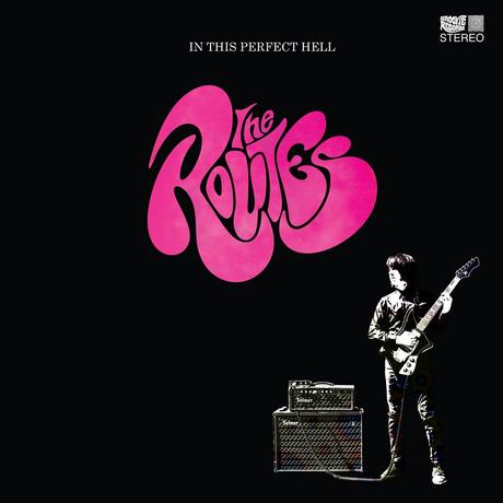 The Routes – In This Perfect Hell The Routes – In This Perfect Hell