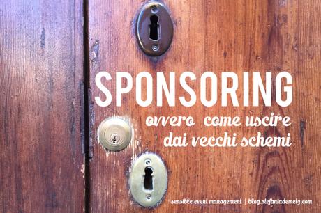 Tre pensieri per uno sponsoring di sostanza Tre pensieri per uno sponsoring di sostanza
