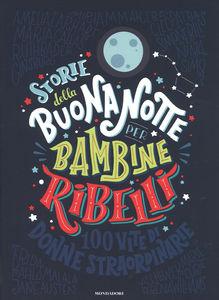 storie della buonanotte per bambine ribelli recensione storie della buonanotte per bambine ribelli recensione