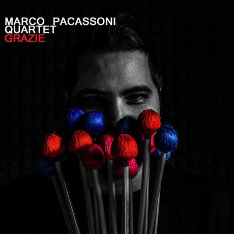 Il fascino del vibrafono-jazz nel nuovo CD del quartetto di Marco Pacassoni: GRAZIE (Nasswetter Music Group 2017) Il fascino del vibrafono-jazz nel nuovo CD del quartetto di Marco Pacassoni: GRAZIE (Nasswetter Music Group 2017)
