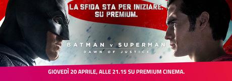 Batman v Superman: Dawn Of Justice stasera su Premium Cinema HD Batman v Superman: Dawn Of Justice stasera su Premium Cinema HD