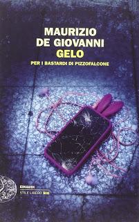 Gelo per i Bastardi di Pizzofalcone (M. De Giovanni) Gelo per i Bastardi di Pizzofalcone (M. De Giovanni)