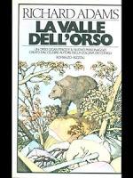 La valle dell'orso - Richard Adams La valle dell'orso - Richard Adams