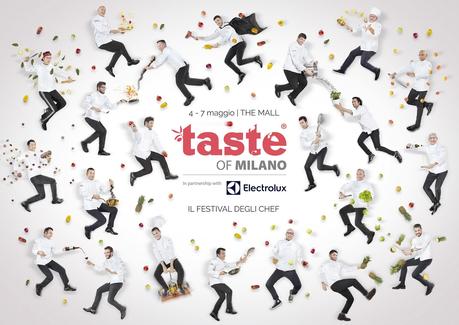 TASTE OF MILANO 2017: Il FESTIVAL DEGLI CHEF TASTE OF MILANO 2017: Il FESTIVAL DEGLI CHEF