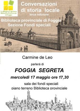 Cultura. La Foggia segreta raccontata da Carmine de Leo Cultura. La Foggia segreta raccontata da Carmine de Leo