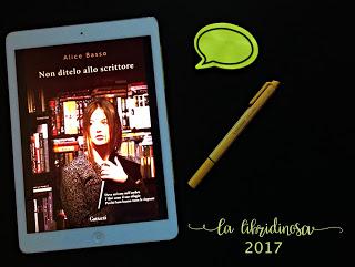 Lettura a quattr'occhi 'Non ditelo allo scrittore' di Alice Basso - Garzanti Lettura a quattr'occhi 'Non ditelo allo scrittore' di Alice Basso - Garzanti