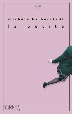 La petite di Michèle Halberstadt La petite di Michèle Halberstadt