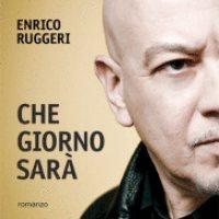 Che giorno sarà di Enrico Ruggeri (Kowalski)