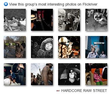 HARDCORE RAW STREET - View this group's most interesting photos on Flickriver