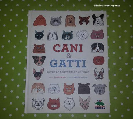 CANI & GATTI Sotto la lente della scienza - Antonio Fischetti e Sébastien Mourrain CANI & GATTI Sotto la lente della scienza - Antonio Fischetti e Sébastien Mourrain