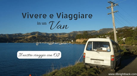 Vivere e viaggiare in un van: la mia esperienza con OJ Vivere e viaggiare in un van: la mia esperienza con OJ