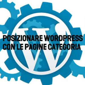 Posizionare su Google un sito WordPress con le Categorie Posizionare su Google un sito WordPress con le Categorie