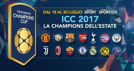 International Champions Cup 2017 | Esclusiva Premium Sport, Programma e Telecronisti International Champions Cup 2017 | Esclusiva Premium Sport, Programma e Telecronisti