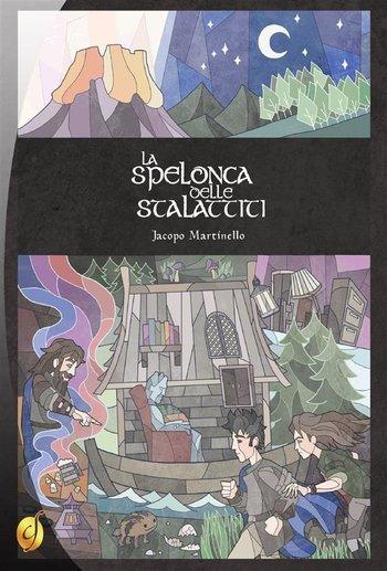 Recensione di La Spelonca delle Stalattiti di Jacopo Martinello Recensione di La Spelonca delle Stalattiti di Jacopo Martinello