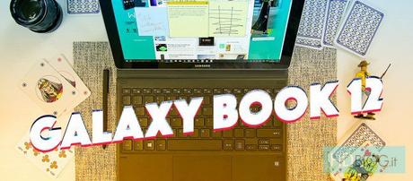 Recensione Samsung Galaxy Book 12: penna, AMOLED e Kaby Lake Recensione Samsung Galaxy Book 12: penna, AMOLED e Kaby Lake