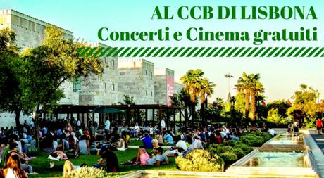 centro culturale belem eventi estate gratis lisbona Fine settimana a Lisbona (21-23 luglio)