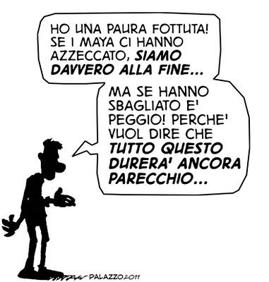 Se i Maya ci hanno azzeccato… (vignetta di Marco Palazzo)