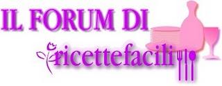 IL FORUM DI ricettefacili