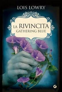 “La Rivincita. Gathering Blue”: il secondo episodio della trilogia di “The Giver” di Lois Lowry