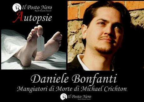 Autopsie: Daniele Bonfanti analizza Mangiatori di Morte di Michael Crichton