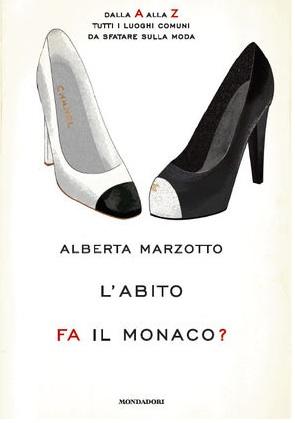 L' abito fa il monaco?? written by Alberta Marzotto