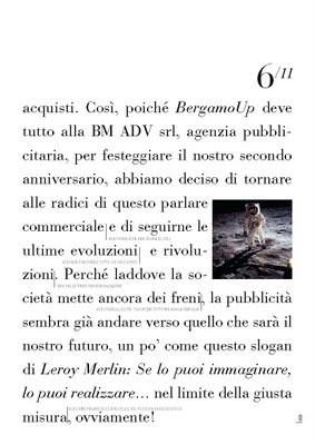 Se lo puoi immaginare, lo puoi realizzare... uno slogan per l'editoriale del prossimo BergamoUp: Se lo puoi immaginare, lo puoi realizzare... uno slogan per l'editoriale del prossimo BergamoUp: