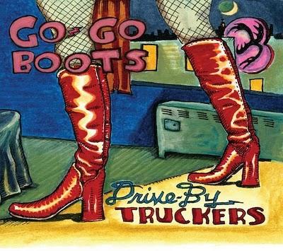 Drive-By Truckers > Go-Go Boots