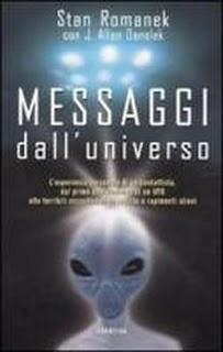 Messaggi dall’universo di Stan Romanek (con J. Allan Danelek) edito da Armenia Messaggi dall’universo di Stan Romanek (con J. Allan Danelek) edito da Armenia