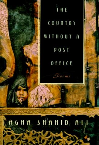 “The Country Without a Post Office” di Agha Shahid Ali