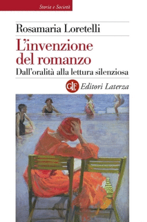 L'invenzione del romanzo, di Rosamaria Loretelli (Laterza)