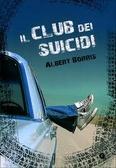 Il Club dei Suicidi. Crash into me di Albert Borris + Giveaways #23 (10/07)
