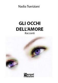 Recensione: GLI OCCHI DELL'AMORE di Nadia Turriziani - Sangel Edizioni