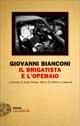 Il brigatista e l'operaio di Giovanni Bianconi
