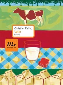 Latte di Christian Raimo (Minimum Fax)