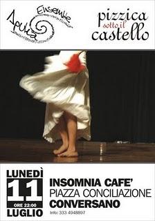 CONVERSANO, LUNEDI 11 LUGLIO, ORE 22, PIZZICA SOTTO IL CASTELLO PRESSO INSOMNIA CAFE CONVERSANO, LUNEDI 11 LUGLIO, ORE 22, PIZZICA SOTTO IL CASTELLO PRESSO INSOMNIA CAFE