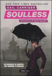 Soulless. Il protettorato del parasole. 1 di Gail Carriger