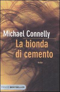 Michael Connelly - La bionda di cemento
