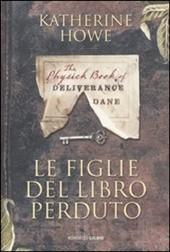 Katherine Howe-Le figlie del libro perduto Katherine Howe-Le figlie del libro perduto