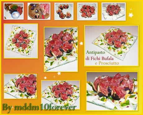 ANTIPASTO DI FICHI BUFALA E PROSCIUTTO ANTIPASTO DI FICHI BUFALA E PROSCIUTTO