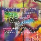 On air: “Every teardrop is a waterfall” – Coldplay
