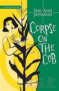 Odelia Grey Corpse on the Cob