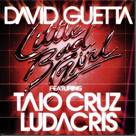 David-Guetta-Little-Bad-Girl-feat.-Taio-Cruz-Ludacris-Official-Single-Cover